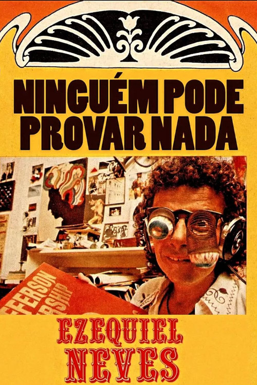 Ninguém Pode Provar Nada: A Inacreditável História de Ezequiel Neves постер