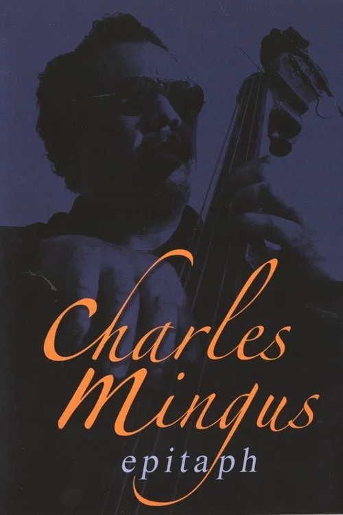 Charles Mingus: Epitaph постер