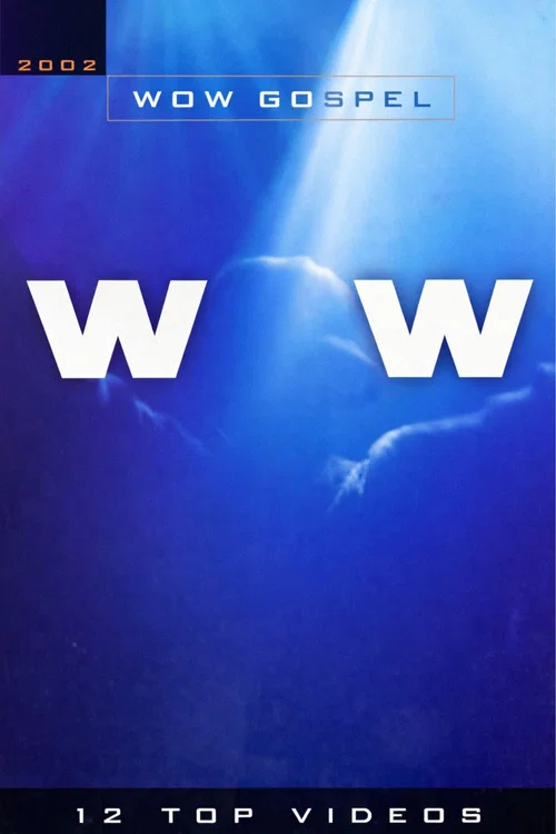 The WOW Gospel 2002: 12 Top Videos постер