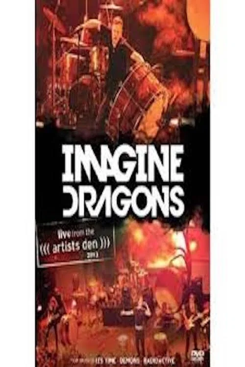 Imagine Dragons - Live from the Artists Den постер