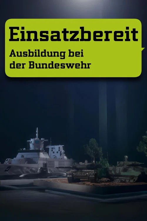 Einsatzbereit - Ausbildung bei der Bundeswehr постер