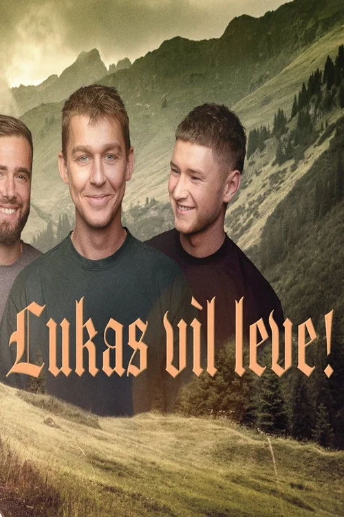 Lukas vil leve! постер