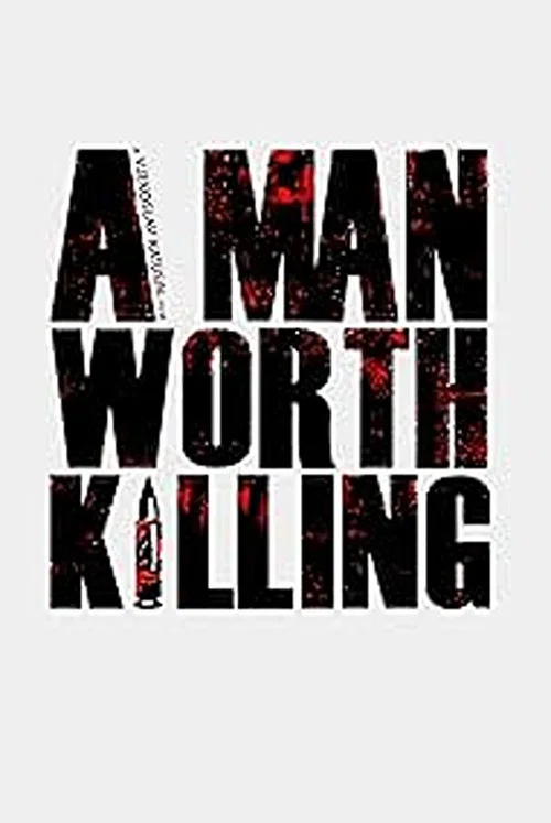 A Man Worth Killing постер