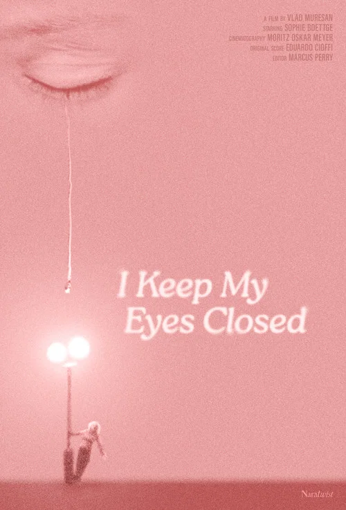I Keep My Eyes Closed постер