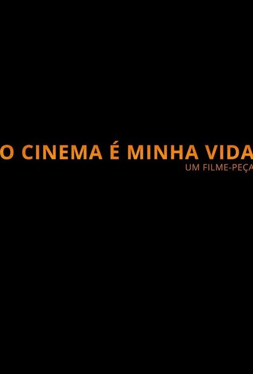 O Cinema é Minha Vida постер