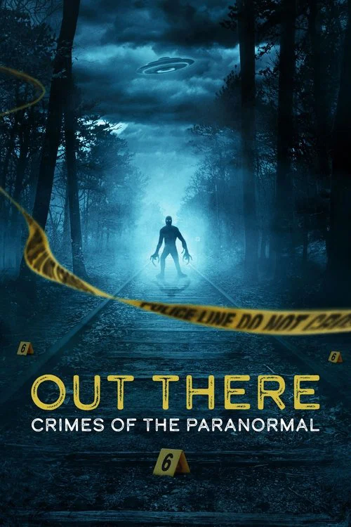 OUT THERE: Crimes of the Paranormal постер
