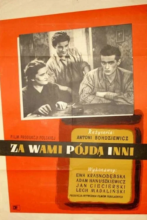 Za wami pójdą inni... постер