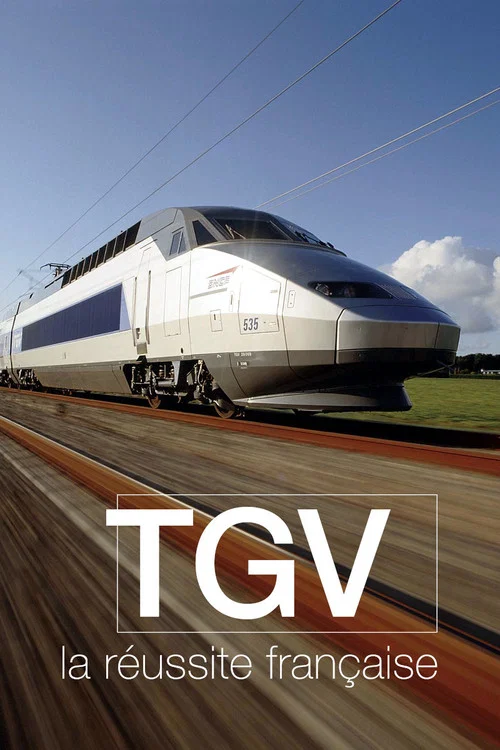 TGV, la réussite française постер