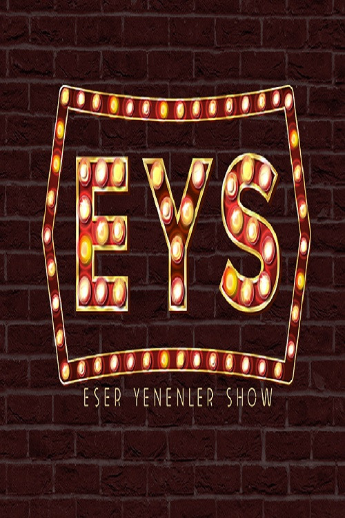 Eser Yenenler Show постер