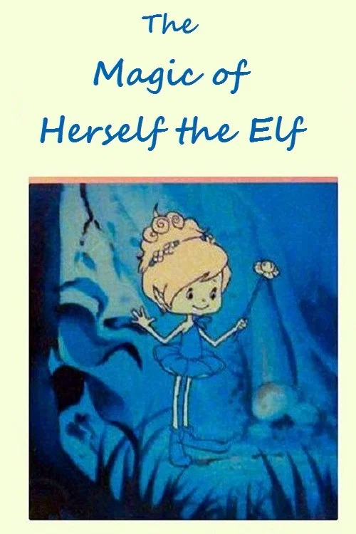 The Magic of Herself the Elf постер