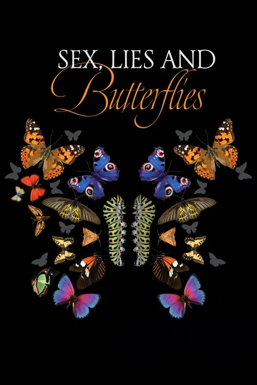 Sex, Lies and Butterflies постер