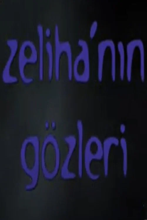 Zeliha'nın Gözleri постер