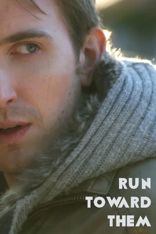 Run Toward Them постер