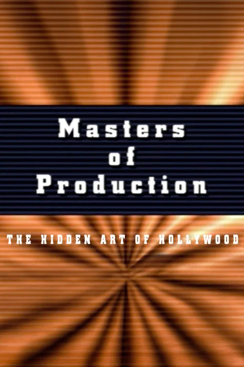 Masters of Production: The Hidden Art of Hollywood Film постер