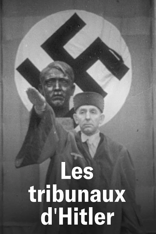 Les Tribunaux d'Hitler постер