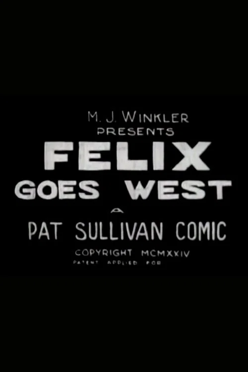 Felix Goes West постер
