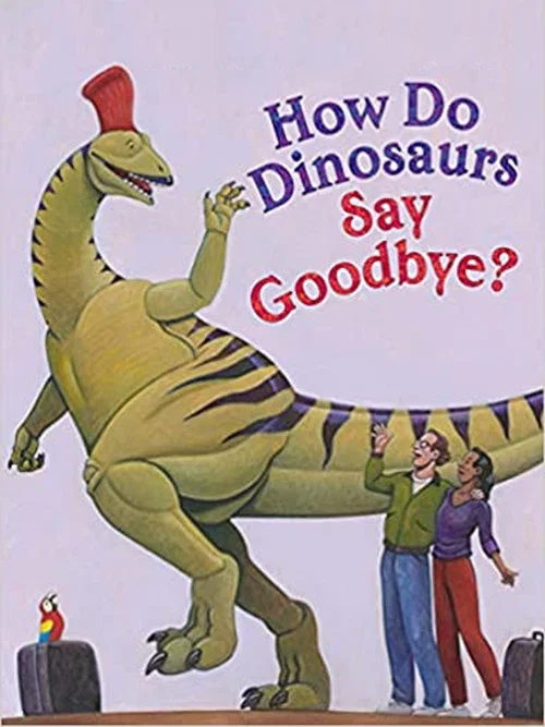 How Do Dinosaurs Say Goodbye? постер