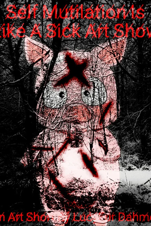 Self Mutilation Is Like A Sick Art Show постер