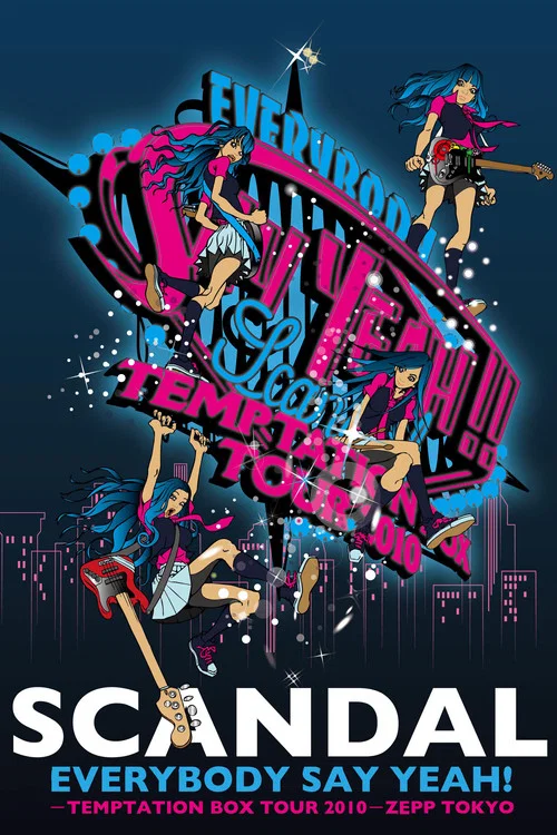 SCANDAL - EVERYBODY SAY YEAH! -TEMPTATION BOX TOUR 2010- ZEPP TOKYO постер