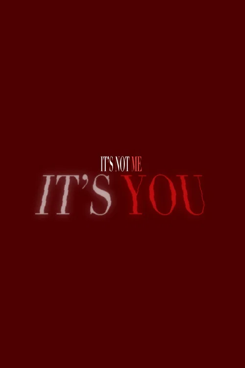 It's Not Me, It's You постер