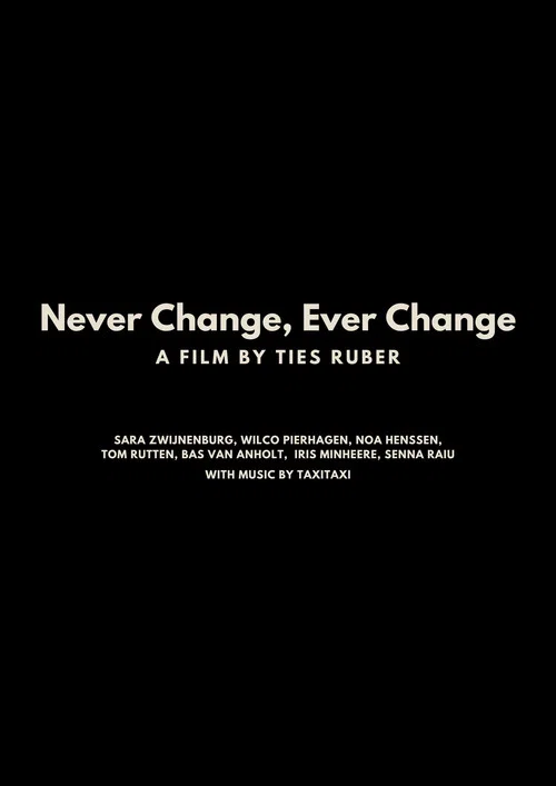 Never Change, Ever Change постер