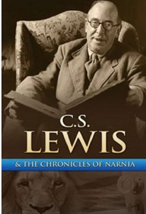 C.S. Lewis and The Chronicles of Narnia постер
