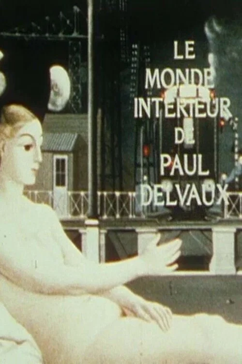 Le Monde intérieur de Paul Delvaux постер