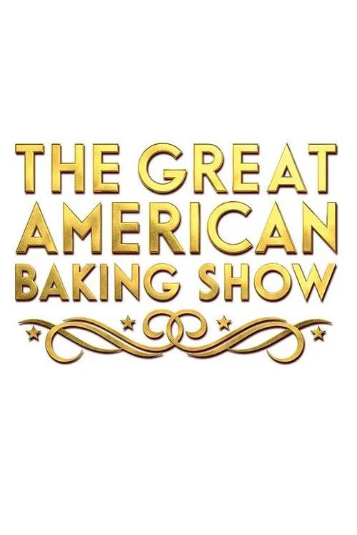 The Great American Baking Show постер