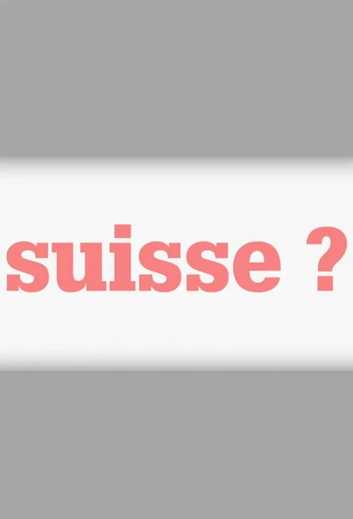 Suisse ? постер