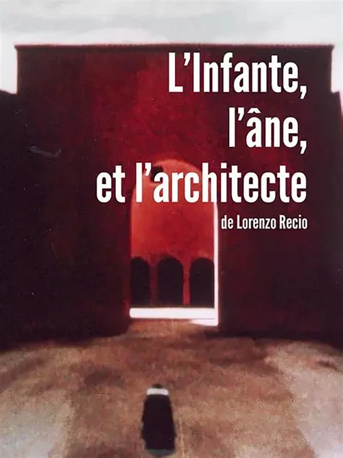 L'Infante, l'âne et l'architecte постер