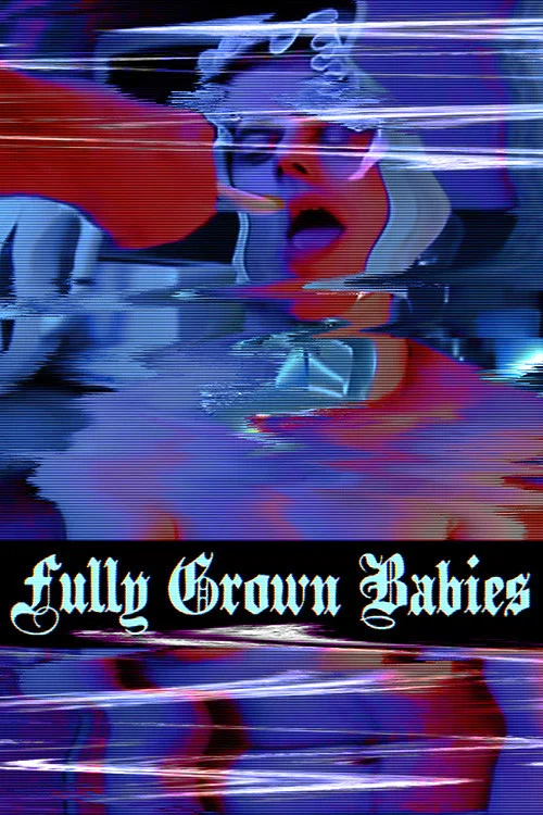 Fully Grown Babies постер