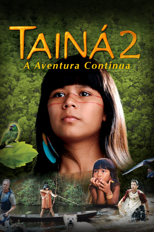 Tainá 2: A Aventura Continua постер