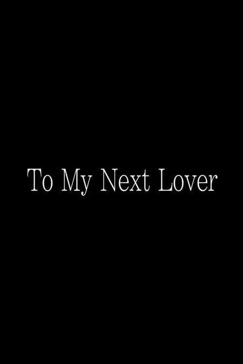 To My Next Lover постер