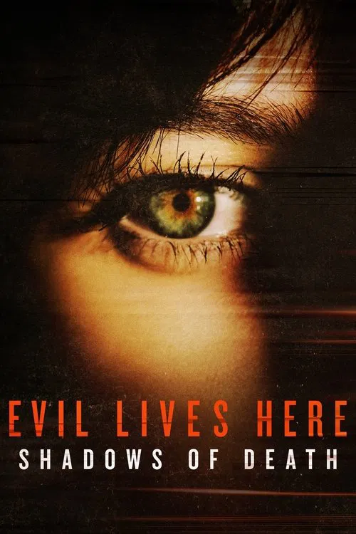 Evil Lives Here: Shadows of Death постер