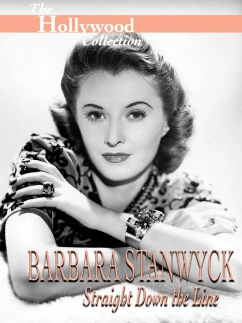 Barbara Stanwyck: Straight Down the Line постер