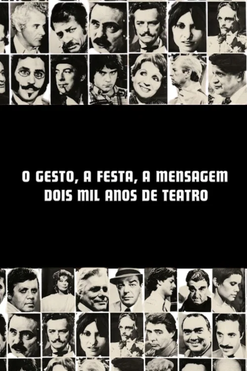O Gesto, a Festa, a Mensagem - Dois Mil Anos de Teatro постер