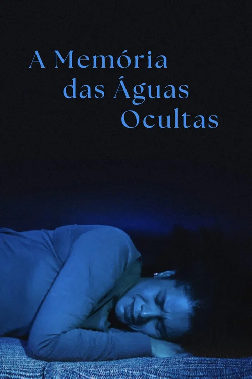 A Memória das Águas Ocultas постер