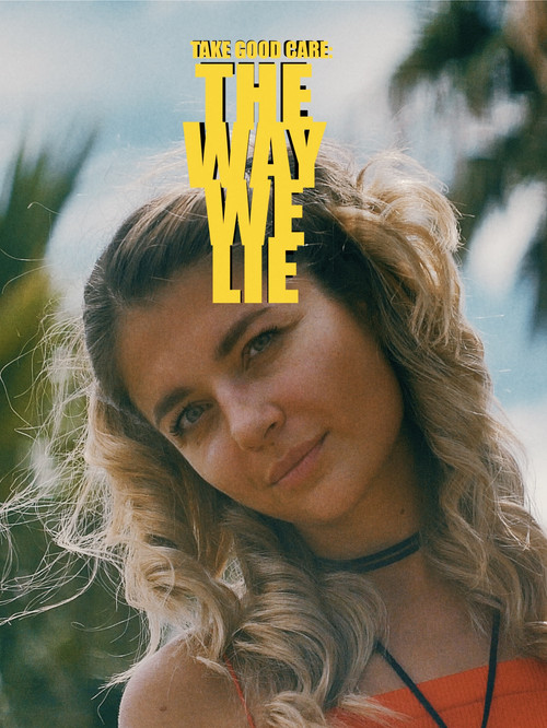 Take Good Care II: The Way We Lie постер