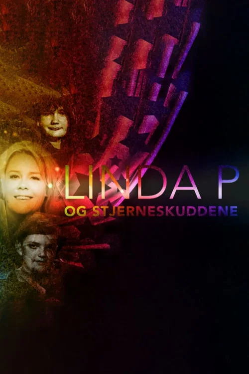 Linda P og stjerneskuddene постер