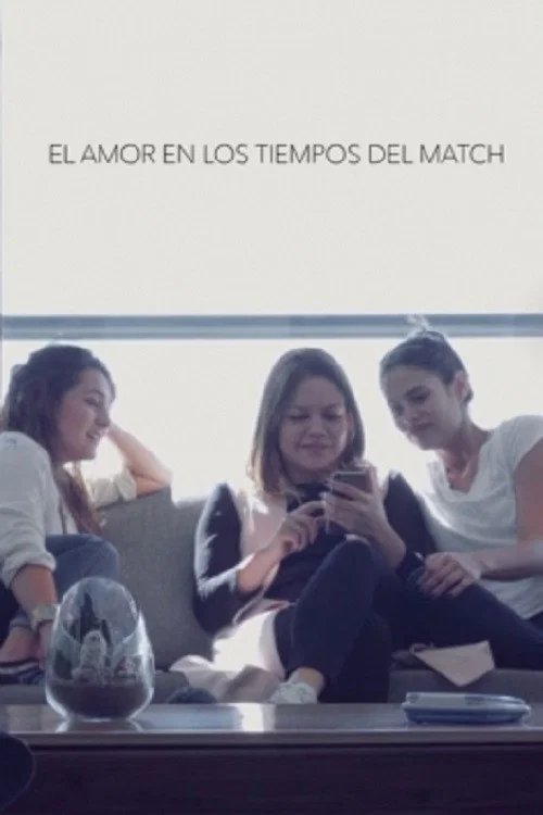 El amor en los tiempos del Match постер