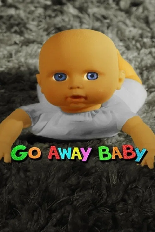 Go Away Baby постер