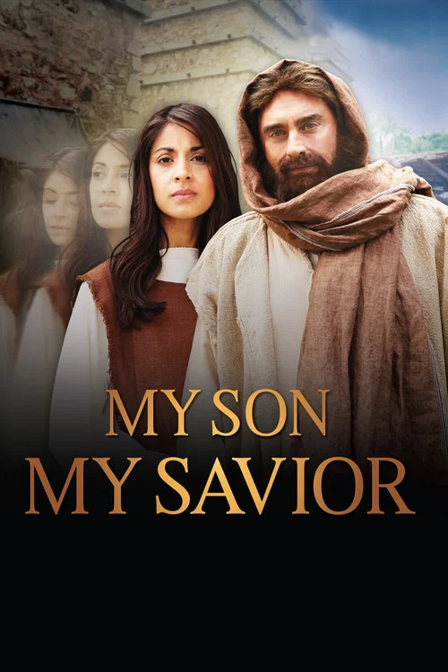 My Son, My Savior: The Mother of Jesus постер