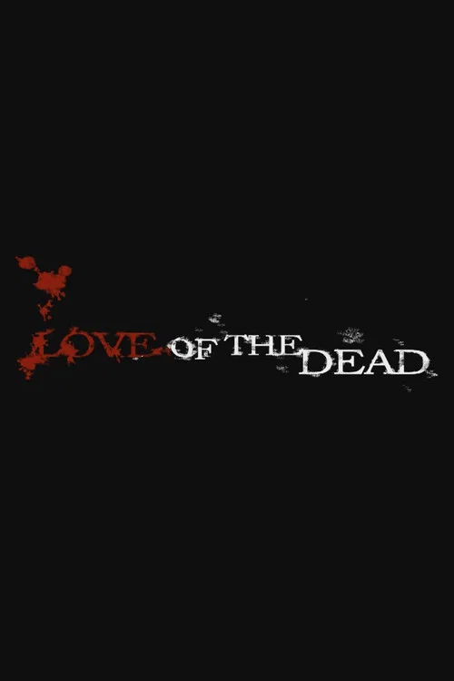 Love of the Dead постер