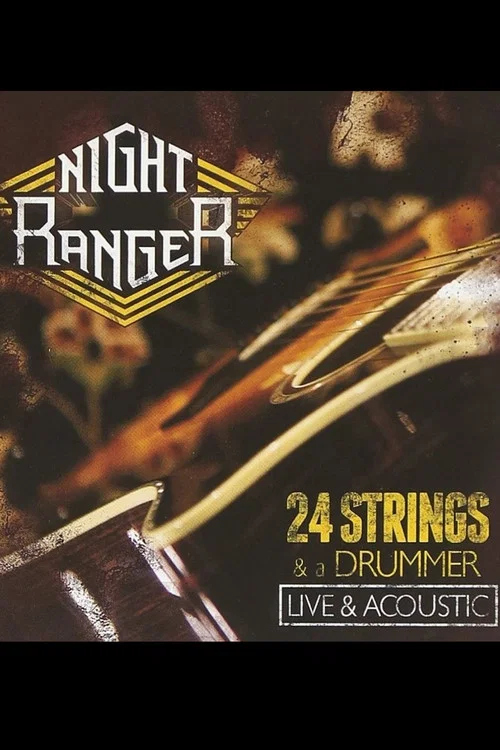 Night Ranger: 24 Strings & A Drummer - Live & Acoustic постер