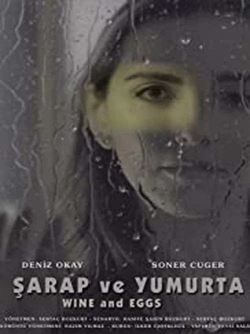 Şarap ve Yumurtalar постер
