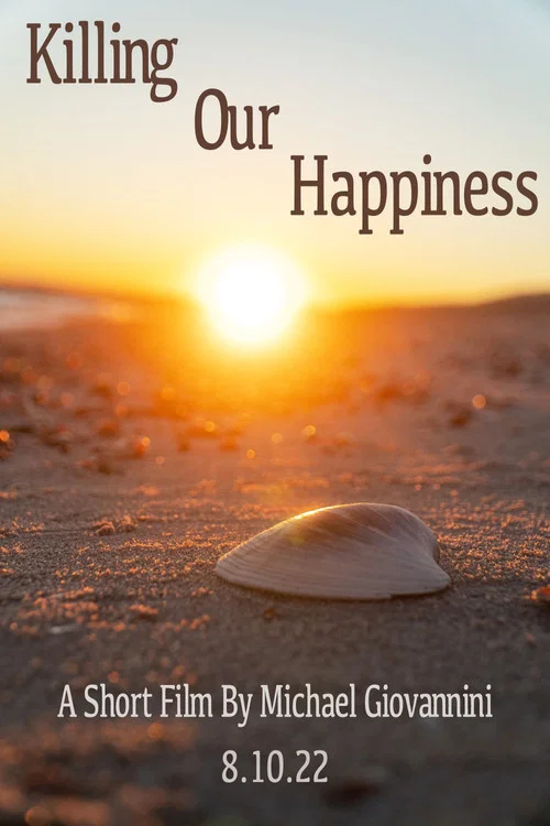 Killing Our Happiness постер