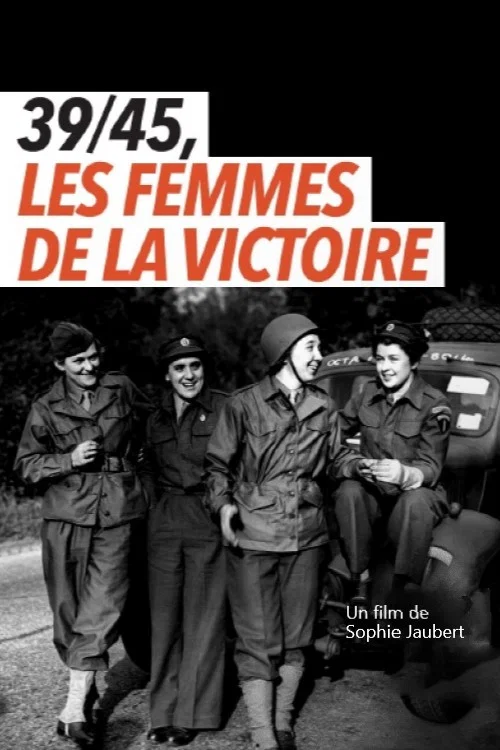 39/45, les femmes de la victoire постер