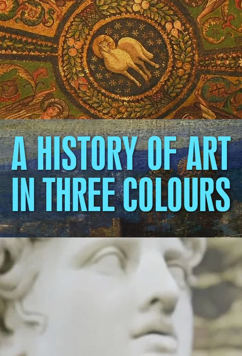 A History of Art in Three Colours постер