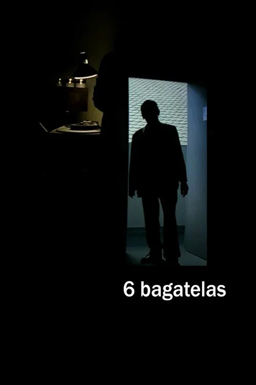 6 Bagatelas постер