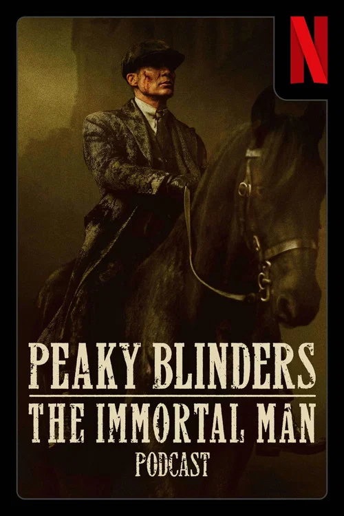 Peaky Blinders: The Immortal Man Podcast постер